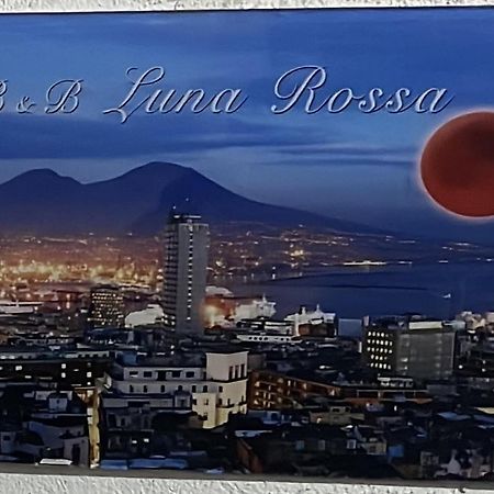 B&B Luna Rossa Neapol Zewnętrze zdjęcie